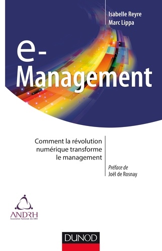 e-Management. Comment la révolution numérique transforme le management - Occasion