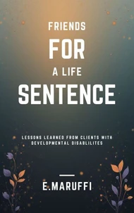 Friends for A Life Sentence