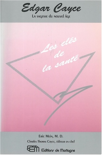 E Mein - Edgar Cayce, Les Cles De La Sante.