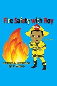  E Moore - Fire Safety With Roy.