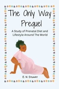  E. N. Stuart - The Only Way Prequel - Oklahoma Olive Branch Doula Services.