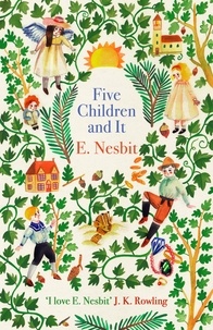 E. Nesbit et H. R. Millar - Five Children and It.