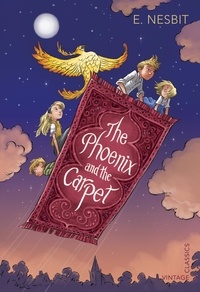 E. Nesbit - The Phoenix and the Carpet.