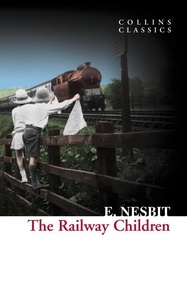 E. Nesbit - The Railway Children.