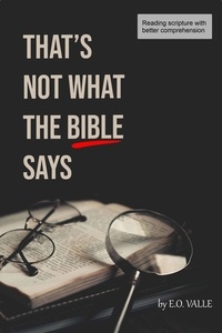  E. O. Valle - That's Not What The Bible Says.