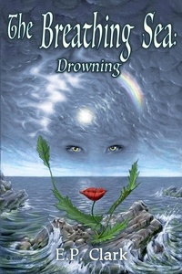  E.P. Clark - The Breathing Sea II: Drowning - The Zemnian Series: Dasha's Story, #2.