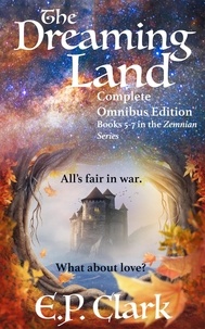  E.P. Clark - The Dreaming Land: Complete Omnibus Edition - The Zemnian Omnibus Series, #3.