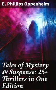 Tales of Mystery &amp; Suspense: 25+ Thrillers in One Edition