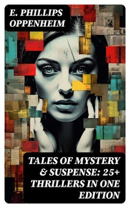 Tales of Mystery &amp; Suspense: 25+ Thrillers in One Edition