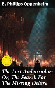 The Lost Ambassador; Or, The Search For The Missing Delora