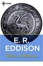 E. R. Eddison - Mistress of Mistresses.