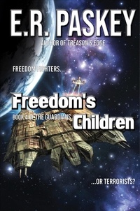  E. R. Paskey - Freedom's Children - The Guardians, #4.