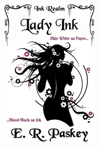  E. R. Paskey - Lady Ink - Ink Realm, #1.