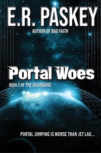  E. R. Paskey - Portal Woes - The Guardians, #2.