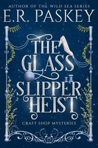 The Glass Slipper Heist