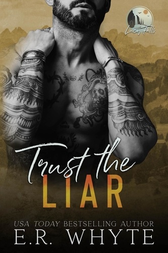  E.R. Whyte - Trust the Liar - Lucy Falls, #4.