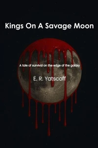 Kings On A Savage Moon