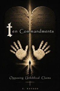 10 Commandments Opposing Unbiblical Claims