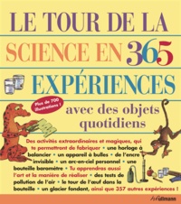 E. Richard Churchill et Louis V. Loeschnig - Le tour de la science en 365 expériences avec des objets du quotidien.