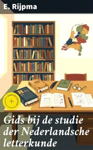Gids bij de studie der Nederlandsche letterkunde