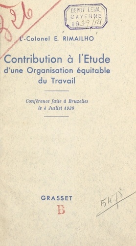 Contribution à l'étude d'une organisation équitable du travail. Conférence faite à Bruxelles le 4 juillet 1938