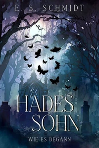 Hadessohn - wie es begann