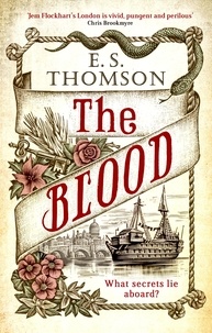 E. S. Thomson - The Blood - A gripping and darkly atmospheric thriller.