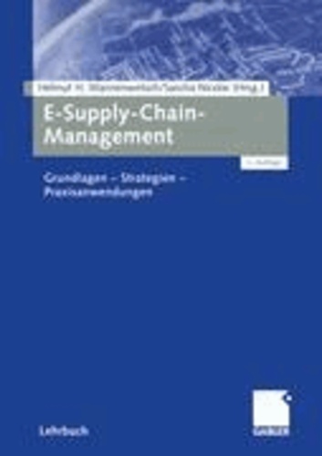 E-Supply-Chain-Management - Grundlagen -Praxisanwendungen - Strategien.