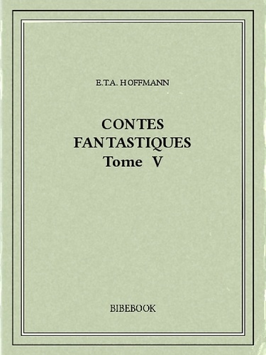 Contes fantastiques V