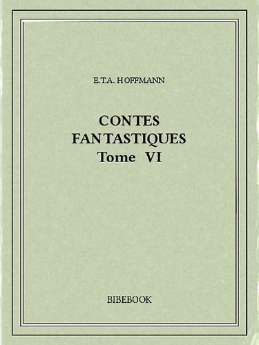 Contes fantastiques VI