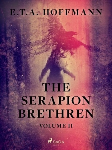 E.T.A. Hoffmann et Alexander Ewing - The Serapion Brethren Volume 2.