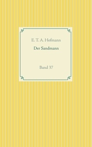 E. T. A. Hofmann - Der Sandmann - Band 37.