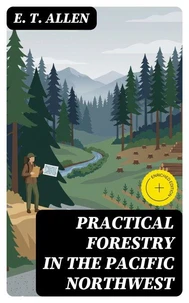 Practical Forestry in the Pacific Northwest