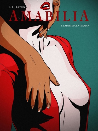 Amabilia  Amabilia - épisode 3 Ladies & Gentleman