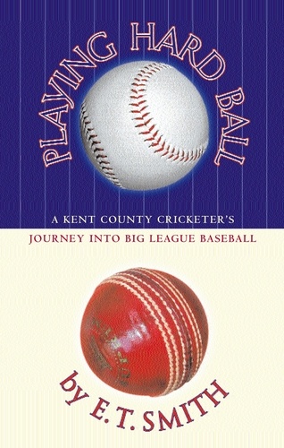 Playing Hard Ball. County Cricket and Big League Baseball