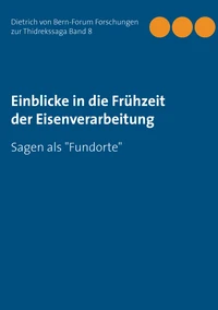 Einblicke in die Frühzeit der Eisenverarbeitung