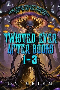 Twisted Ever After Books 1 - 3