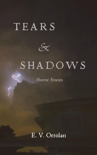 Tears and Shadows: Horror Stories