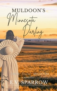  E.V. Sparrow - Muldoon’s Minnesota Darling.