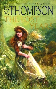 E. V. Thompson - The Lost Years.