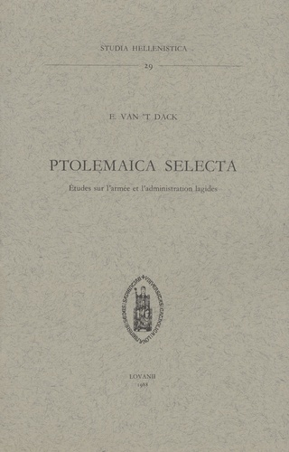 E. Van'T Dack - Ptolemaica selecta, études sur l'armée et l'administration lagides.