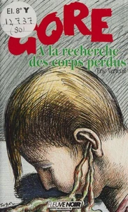 A la recherche des corps perdus