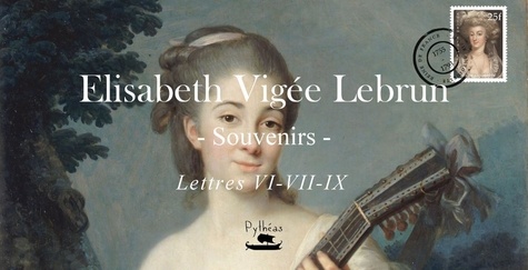 E. vigee Lebrun - E.Vigée Lebrun - Femme peintre - Lettre VI - VII - IX.