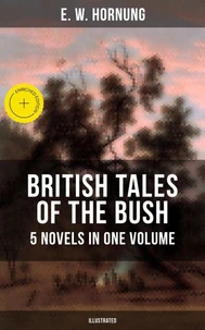 BRITISH TALES OF THE BUSH: 5 Novels in One Volume (Illustrated)