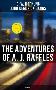 The Adventures of A. J. Raffles - Boxed Set