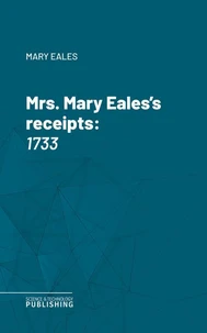 Mrs. Mary Eales's receipts