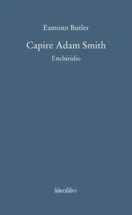 Capire Adam Smith