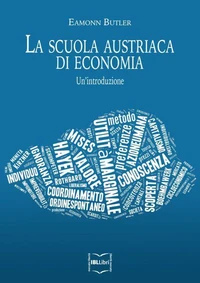 La Scuola austriaca di economia: un'introduzione