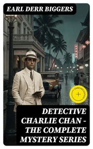Detective Charlie Chan - The Complete Mystery Series