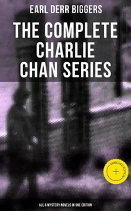 The Complete Charlie Chan Series – All 6 Mystery Novels in One Edition